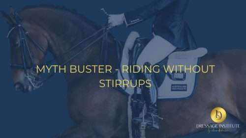 Myth Buster Riding Without Stirrups by Dressage Institute